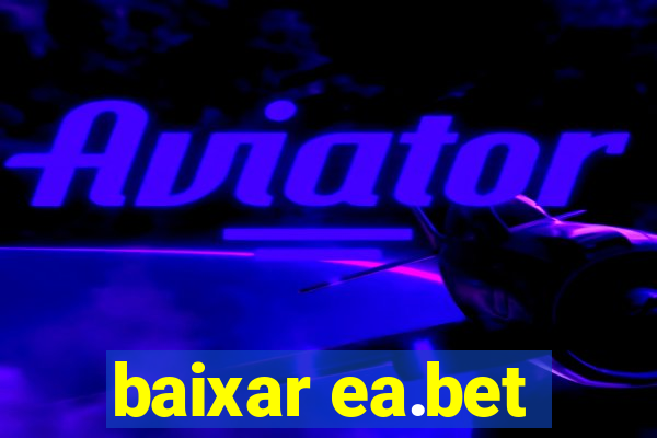 baixar ea.bet